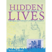 Hidden Lives: The Archaeology of Slave Life at Thomas Jefferson's Poplar Forest
