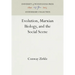 Evolution, Marxian Biology, and the Social Scene