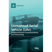 Unmanned Aerial Vehicle (UAV): Enabled Wireless Communications and Networking