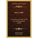 Paris, 1900: The American Guide To The City And Exposition (1899)