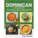The Ultimate Dominican Cookbook: A Beginner's Guide to Making 100 Homestyle Dominican Recipes Including Appetizers, Snacks, Salads, Soups, Main Dishes