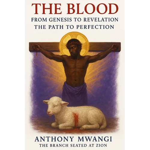 The Blood: From Genesis to Revelation - The Path to Perfection