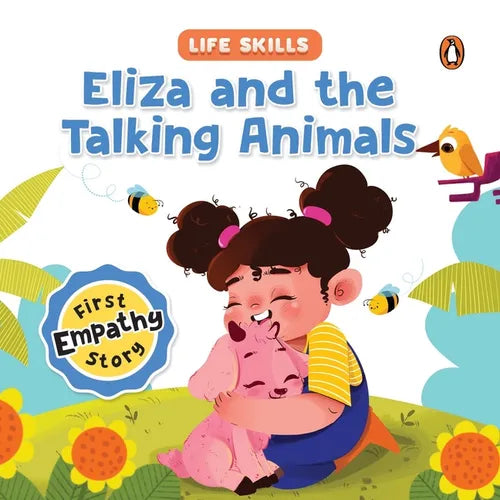 Eliza and the Talking Animals (Life Skills Series): First Empathy Story an Illustrated Storybook for Children, Teaching Valuable Lessons in Compassion