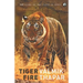 Tiger Fire: 500 Years Of The Tiger In India