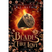 Blades of Fire and Love: A Fantasy Romance Adventure