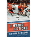Of Myths and Sticks: Hockey Facts, Fictions and Coincidences