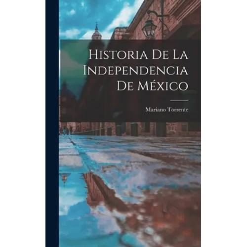 Historia de la independencia de México