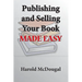 Publishing and Selling Your Book Made Easy