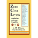 Zero Cost Living: Exploring Extreme Frugality