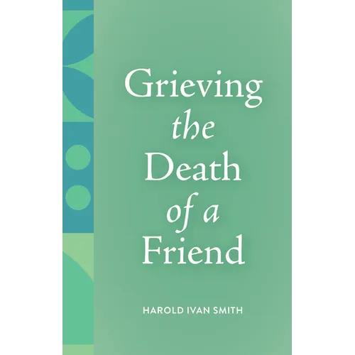Grieving the Death of a Friend