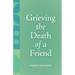 Grieving the Death of a Friend