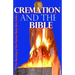 Cremation and the Bible: Burning the Human Body into Ashes