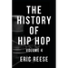 The History of Hip Hop: Volume 4
