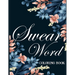 Swear word coloring book.: Adult swear & motivational coloring book for stress relief & relaxation.