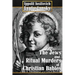 The Jews and Ritual Murders of Christian Babies