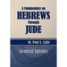 A Commentary on Hebrews Through Jude
