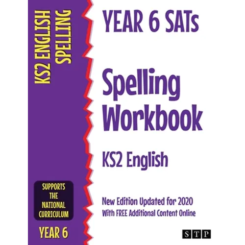 Year 6 SATs Spelling Workbook KS2 English: New Edition Updated for 2020 with Free Additional Content Online