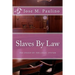 Slaves By Law: The Fraud of the legal System: Scene Four