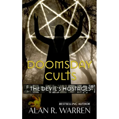Doomsday Cults: The Devil's Hostages