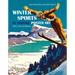 Winter Sports in Vintage Poster Art: Snow, Luxury & Pleasure