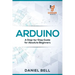 Arduino: A Step-by-Step Guide for Absolute Beginners