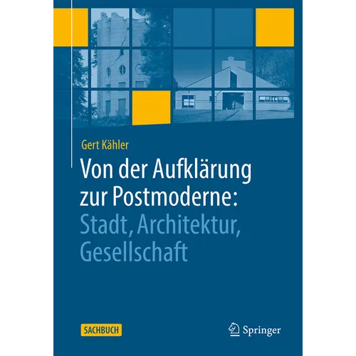 Von Der Aufklärung Zur Postmoderne:: Stadt, Architektur, Gesellschaft