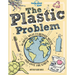 Lonely Planet Kids the Plastic Problem: Help Protect Our World Learn Zero Waste Tips & Become a Top Recycler Practical & Insightful Guide with Kid Fri