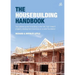 The Housebuilding Handbook: Your Pocket Guide to Building a Low Risk, High Reward Property Development Business on a Solid Foundation