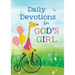Daily Devotions for God's Girl: Inspiration and Encouragement for Every Day