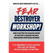 Fear Destroyer Workshop