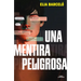 Una Mentira Peligrosa / A Dangerous Lie