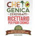 Chetogenica Zero Sbatti: Ricettario per pigri cronici 250 ricette chetogeniche per fare la dieta senza fare la fame Con macro e piani alimentari uomo
