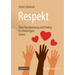 Respekt: Über Anerkennung Und Dialog in Schwierigen Zeiten