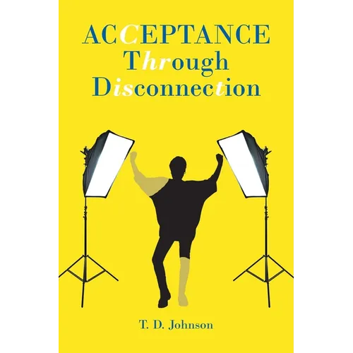 Acceptance Through Disconnection