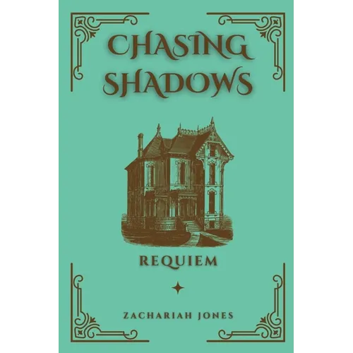 Chasing Shadows: Requiem: Requiem