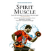 Spirit Muscle: God's Gift to Enable You to Flow in the Holy Spirit