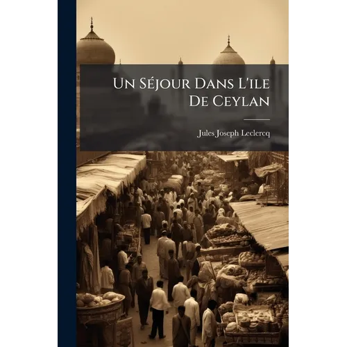 Un Séjour Dans L'ile De Ceylan