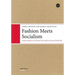 Fashion Meets Socialism: Fashion industry in the Soviet Union after the Second World War