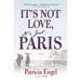 It's Not Love, It's Just Paris