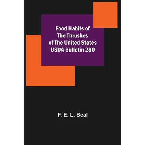 Food Habits of the Thrushes of the United States USDA Bulletin 280