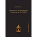 Thomistic Metaphysics: An Inquiry Into the Act of Existing