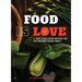 Food Is Love: Easy and delicious recipes for the modern fusion family
