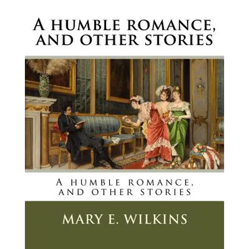 A humble romance, and other stories