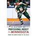 A History of Professional Hockey in Minnesota: From the North Stars to the Wild