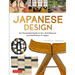 Japanese Design: An Illustrated Guide to Art, Architecture and Aesthetics in Japan