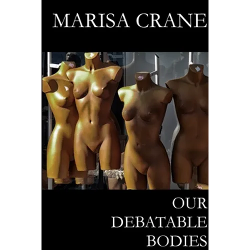 Our Debatable Bodies