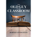 The Old Guy In The Classroom