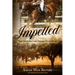 Impelled: An Equestrian Romantic Suspense Series