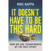 It Doesn't Have to Be This Hard: How We Are Transformed by the Holy Spirit