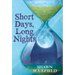 Short Days, Long Nights
